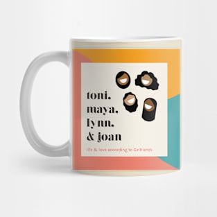 Life & Love According to Girlfriends Mug